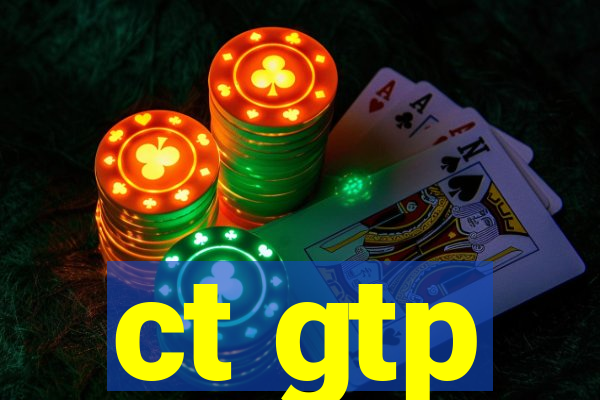 ct gtp